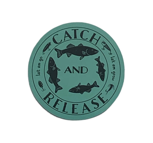 blue-green three inch round vinyl sticker with vintage style catch and release motto graphic